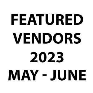Featured Vendors (May-June) - 2023 Featured Vendors (May-June) - 2023